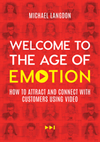 Business Book Extract: Welcome to the Age of Emotion