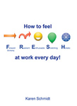 How To Feel F.R.E.S.H. At Work Every Day!