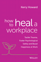 How To Heal A Workplace
